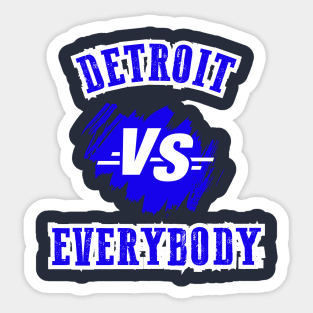 Detroit Vs Everybody Sticker